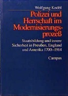 Wolfgang Knöbl - Polizei und Herrschaft im Modernisierungsprozeß