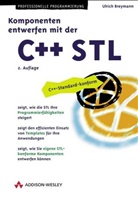 Ulrich Breymann - Komponenten entwerfen mit der C++ STL, m. CD-ROM