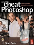 Steve Caplin - How to Cheat in Photoshop, w. CD-ROM