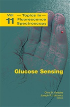 Chri D Geddes, Chris D Geddes, C. D. Geddes, Chris D. Geddes, J. R. Lakowicz, Joseph R. Lakowicz... - Glucose Sensing
