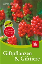 Horst Altmann - Giftpflanzen & Gifttiere
