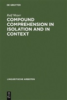 Ralf Meyer - Compound Comprehension in Isolation and in Context