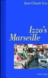 Jean-Claude Izzo - Izzo's Marseille