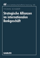 Thomas Schubert - Strategische Allianzen im internationalen Bankgeschäft