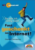 Giesbert Damaschke - Fast geschenkt im Internet