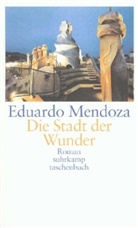 Eduardo Mendoza - Die Stadt der Wunder