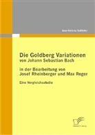 Ann-Helena Schlüter - Die Goldberg Variationen von Johann Sebastian Bach in der Bearbeitung von Josef Rheinberger und Max Reger