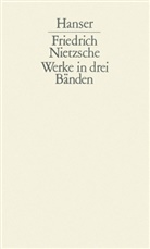 Friedrich Nietzsche, Karl Schlechta - Werke, 3 Bde.