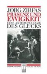 Jörg Zirfas, Michael Erbe, Gunte Gebauer, Gunter Gebauer, Dietmar Kamper, Dietmar Kamper u a - Präsenz und Ewigkeit
