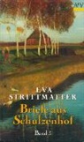 Eva Strittmatter - Briefe aus Schulzenhof. Tl.3