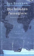 Jan Brokken - Die blinden Passagiere