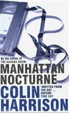 Colin Harrison - Manhattan Nocturne
