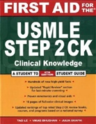 Vikas Bhushan, Le Tao, Julia Skapik - First Aid for the USMLE Step 2 CK