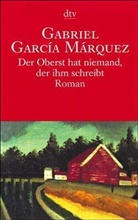 Gabriel García Márquez - Der Oberst hat niemand, der ihm schreibt