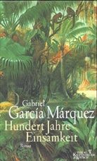 Gabriel García Márquez - Hundert Jahre Einsamkeit