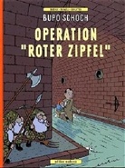 Badoux, Christophe Badoux, BRÄNDLI, Jürg Brändli, Schlatter, Beat Schlatter - Bupo Schoch, Operation 'Roter Zipfel'