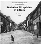 Traudl Schucker - Durlacher Alltagsleben in Bildern