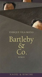 Enrique Vila-Matas - Bartleby und Co.