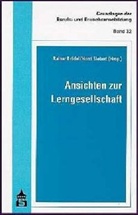 Bröde, Rainer Brödel, Sieber, Horst Siebert - Ansichten zur Lerngesellschaft