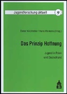 Kichhöfe, Dieter Kichhöfer, Merken, Hans Merkens - Das Prinzip Hoffnung