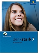 Christine Bescherer, Stefan Jöckel - Denkstark Mathematik, Ausgabe 2009 Hauptschule: 7.-10. Schuljahr, Schülerband (Hamburg, Schleswig-Holstein, Niedersachsen) m. CD-ROM