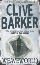 Clive Barker - Weaveworld