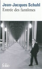 J. Schuhl, Jean-Jacques Schuhl - Entrée des fantômes