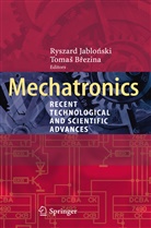 Toma¿ B¿ezina, Brezina, Brezina, Tomas Brezina, Tomaš Březina, Ryszard Jablo¿ski... - Mechatronics