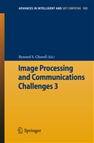 Ryszard S. Chora¿, Ryszard S. Choras, Ryszard S. Choraś, Ryszar S Choras, Ryszard S Choras - Image Processing & Communications Challenges. Vol.3