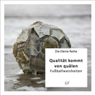 Götz Gußmann - Die Kleine Reihe Bd. 6: Qualität kommt von quälen