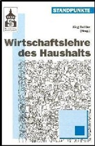 Standpunkte: Wirtschaftslehre des Haushalts