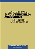 Wolf-D. Bukow, Wolf-Dietrich Bukow - Feindbild: Minderheit