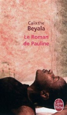 Calixthe Beyala, Calixthe (1961-....) Beyala, Beyala-c, Calixthe Beyala - Le roman de Pauline