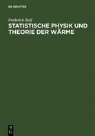Frederick Reif - Statistische Physik und Theorie der Wärme