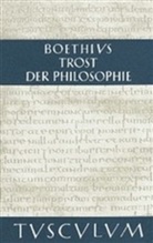 Boethius, Anicius M Boethius, Anicius Manlius Severinus Boethius, Gegenschat, Gegenschatz, Gegenschatz... - Trost der Philosophie. Consolatio philosophiae