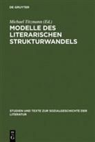 Michae Titzmann, Michael Titzmann - Modelle des literarischen Strukturwandels