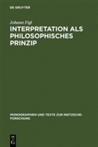 Johann Figl - Interpretation als philosophisches Prinzip