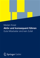 Marijan Kosel, Jürgen Weissenrieder - Aktiv und konsequent führen