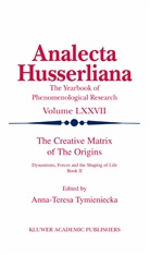 Anna-Teresa Tymieniecka, Anna-Teresa Tymieniecka, A-T Tymieniecka, A-T. Tymieniecka - The Creative Matrix of The Origins