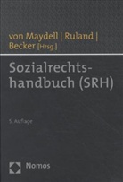 Becker, Ulrich Becker, Maydel, Bernd von Maydell, Rulan, Fran Ruland... - Sozialrechtshandbuch (SRH)