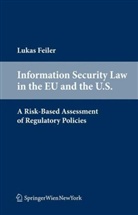 Lukas Feiler - Information Security Law in the EU and the U.S.