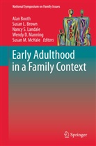 Alan Booth, Susan L. Brown, Susa L Brown, Susan L Brown, Nancy S Landale, Nancy S. Landale... - Early Adulthood in a Family Context