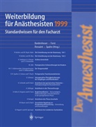 H. J. Bardenheuer, H.J. Bardenheuer, Forst, H Forst, H. Forst, R. Rossaint... - Weiterbildung für Anästhesisten 1999