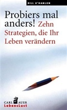 William Hudson O'Hanlon - Probiers mal anders!