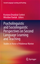 Krystyn Drozdzial-Szelest, Krystyna Drozdzial-Szelest, Pawlak, Pawlak, Miros¿aw Pawlak, Miroslaw Pawlak... - Psycholinguistic and Sociolinguistic Perspectives on Second Language Learning and Teaching