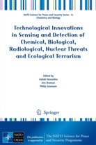 Eri Braman, Eric Braman, Philip Susmann, Ashok Vaseashta, Ashok K. Vaseashta - Technological Innovations in Sensing and Detection of Chemical, Biological, Radiological, Nuclear Threats and Ecological Terrorism