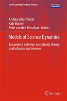 Peter Besselaar, Peter van den Besselaar, Kat Börner, Katy Börner, Andrea Scharnhorst, Peter van den Besselaar - Models of Science Dynamics