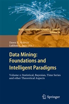 C Jain, C Jain, Daw E Holmes, Dawn E Holmes, Dawn E. Holmes, Lakhmi C Jain... - Data Mining: Foundations and Intelligent Paradigms. Vol.2