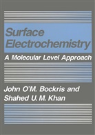 J. O'M Bockris, John O' Bockris, John O. Bockris, John O'M Bockris, John O'M. Bockris, Shahad U M Khan... - Surface Electrochemistry