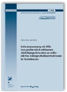 Sylvia Kürten, Martin Ziegler - Erdwärmenutzung mit Hilfe von geothermisch wirksamen Abdichtungselementen an erdberührten Untergeschoßkonstruktionen im Grundwasser. Abschlussbericht